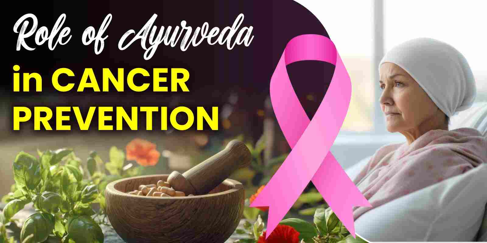 Role of Ayurveda in cancer prevention